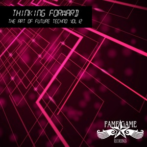 Thinking Forward - The Art of Future Techno, Vol. 11