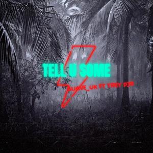 Tell U Some (Explicit)