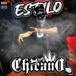 ESTILO CHICANO (Explicit)