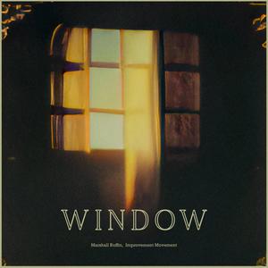 Window (feat. Marshall Ruffin)