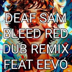 Bleed Red (feat. EEVO) (Dubstep Version|Explicit)