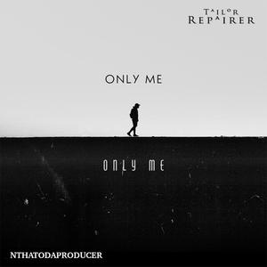 Only Me (Explicit)