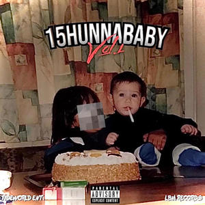 15HUNNABABY VOLUME 1. (Explicit)