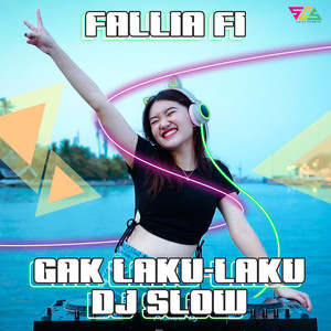 Gak Laku laku (Dj Slow)
