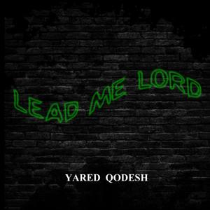 Lead Me Lord (Explicit)