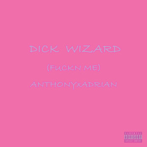 Dick Wizard (****n Me)