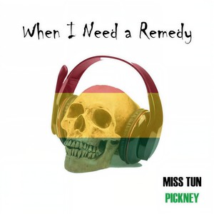 When I Need a Remedy
