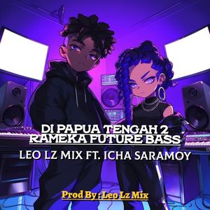 Di Papua Tengah 2 (Rameka Future Bass)