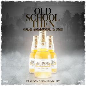 Old School Then Old School Now (feat. Johnny D) (Explicit)