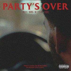 Party's Over (Explicit)