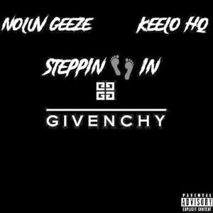 Steppin In Givenchy (feat. KeeloHQ) [Explicit]