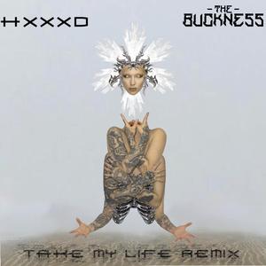 Take My Life(feat. The Buckness) (Remix)