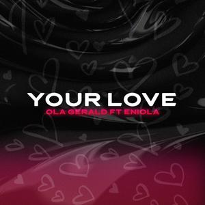 Your Love (feat. Eniola)