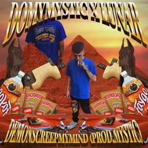 DEMONSCREEPMYMIND (feat. LUNARNM) (Explicit)