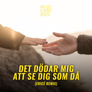 Det dödar mig att se dig som då (ERIICE Remix)