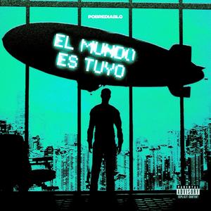 El Mundo es tuyo (Explicit)