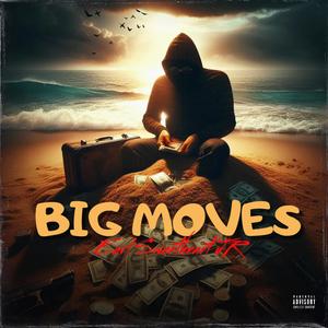 BIG MOVES (Explicit)