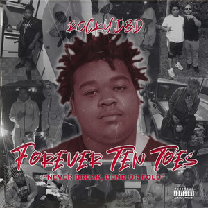 Forever Ten Toes Neva Break Bend or Fold (Explicit)