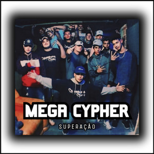 Mega Cypher: Superação (Explicit)