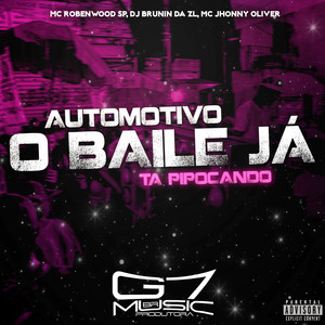 Automotivo o Baile Já Ta Pipocando (Explicit)