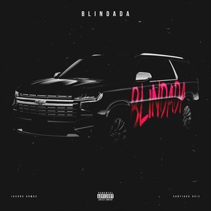 Blindada (Explicit)