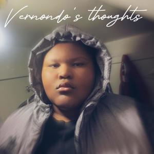 Vernondo's Thoughts (Explicit)