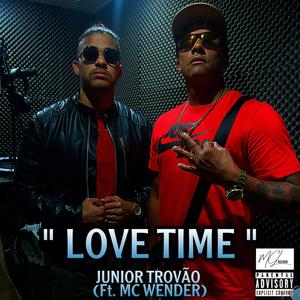 Love Time (feat. Mc Wender) [Explicit]