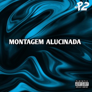 MONTAGEM ALUCINADA (Explicit)