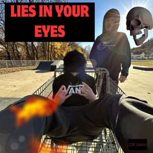 CW Ankh!- Lies In Your Eyes (Prod. Cloud Rider) [Explicit]