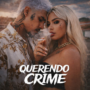 QUERENDO CRIME (Explicit)