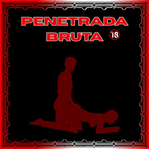 Penetrada Bruta (Explicit)