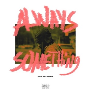 Always Something (Explicit)