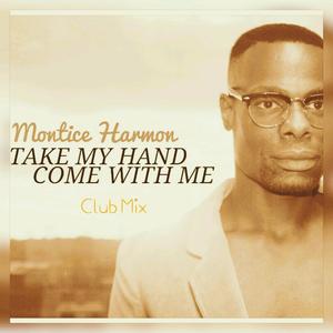 Take My Hand(Come with Me) (Club Mix)