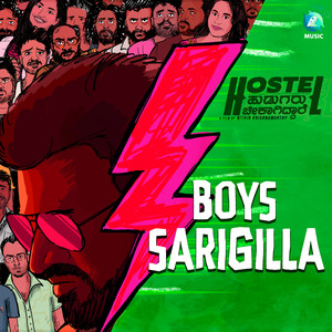 BOYS SARIGILLA (From "Hostel Hudugaru Bekagiddare")