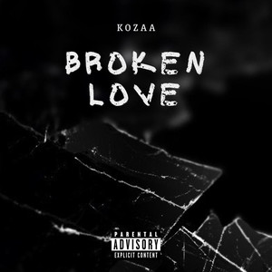 Broken Love (Explicit)