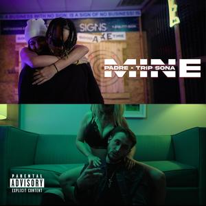 Mine (feat. Trip Sona) [Explicit]