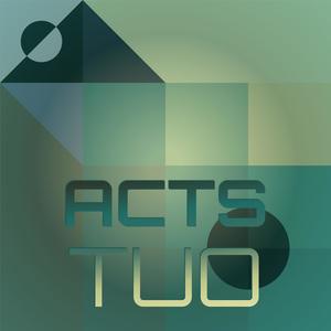 Acts Tuo