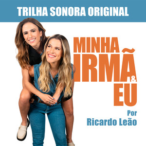 Minha Irmã E Eu (Trilha Sonora Original do Filme Minha Irmã E Eu) (Minha Irmã e Eu 电影原声带)