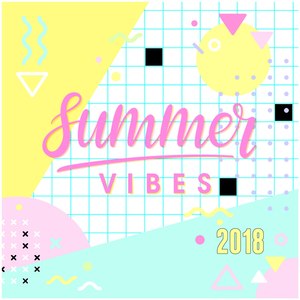 Summer Vibes 2018