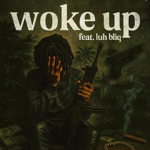 Woke up (feat. Luh bliq) (Explicit)