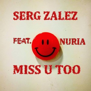 Miss U Too(feat. Nuria)