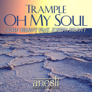 Trample Oh My Soul (feat. Joseph Bibawy)