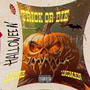 TRICK OR DIE (Explicit)