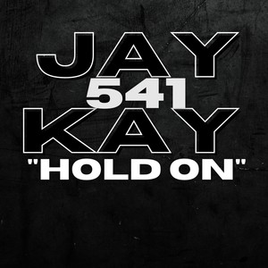 Hold On (feat. The Lac 541) [Explicit]