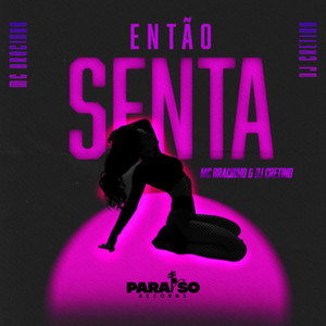 Então Senta (Explicit)