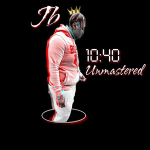 10:40 Unmastered (Explicit)