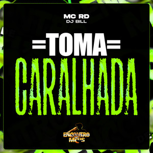 Toma Caralhada (Explicit)