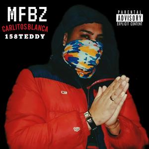 MFBZ (feat. 158.Teddy) [Explicit]