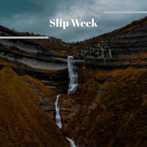 Slip Week