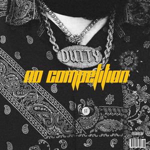 No Competition (Explicit)